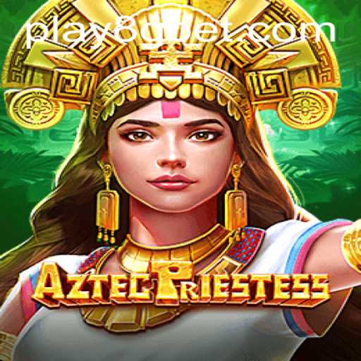 Exploring the Mystical World of AztecPriestess: A Journey through Adventure and Strategy