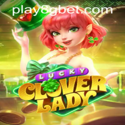 Discover the Enchanting World of LuckyCloverLady: A Thrilling Adventure with 8gbet PH Login